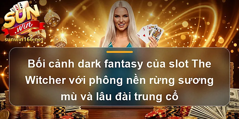 Bối cảnh dark fantasy của slot The Witcher với phông nền rừng sương mù và lâu đài trung cổ