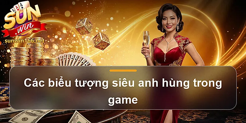Các biểu tượng siêu anh hùng trong game
