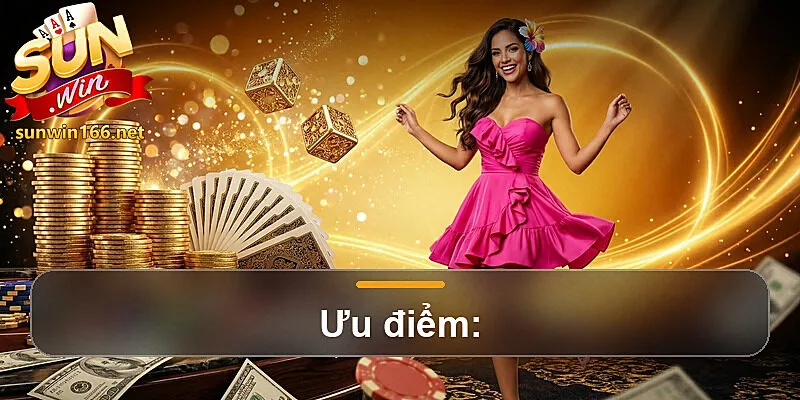 Ưu điểm: