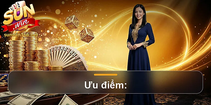 Ưu điểm: