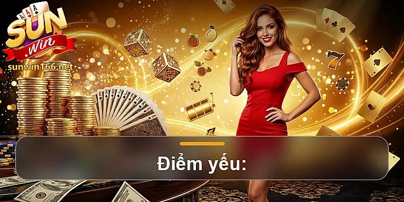 Điểm yếu: