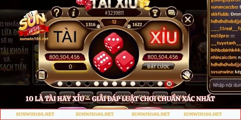 10 Là Tài Hay Xỉu – Giải Đáp Luật Chơi Chuẩn Xác Nhất