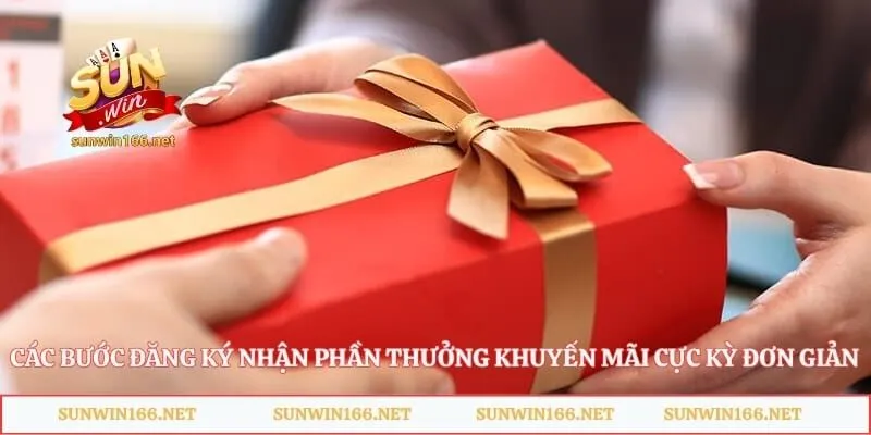 Khuyến Mãi Sunwin - Hướng Dẫn Chi Tiết Cách Nhận Thưởng 3 Các bước đăng ký nhận phần thưởng khuyến mãi cực kỳ đơn giản