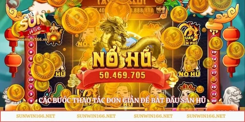 Các bước thao tác đơn giản để bắt đầu săn hũ