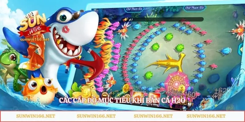 Bắn Cá H2O Sunwin – Khám Phá Thế Giới Đại Dương Huyền Bí 4 Các cấp độ mục tiêu khi bắn cá H2O