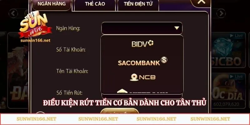 Điều kiện rút tiền cơ bản dành cho tân thủ