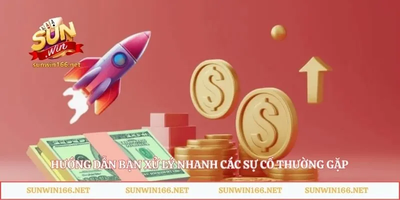 Hướng dẫn bạn xử lý nhanh các sự cố thường gặp