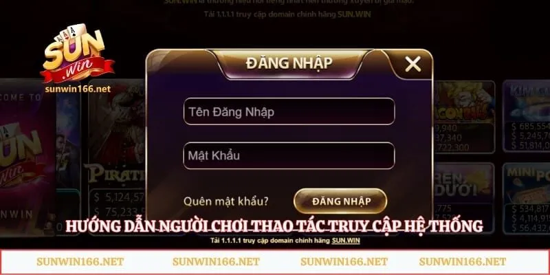 Đăng Nhập Sunwin - Hướng Dẫn Truy Cập Và Bảo Mật Tài Khoản 1 huong dan nguoi choi thao tac truy cap he thong