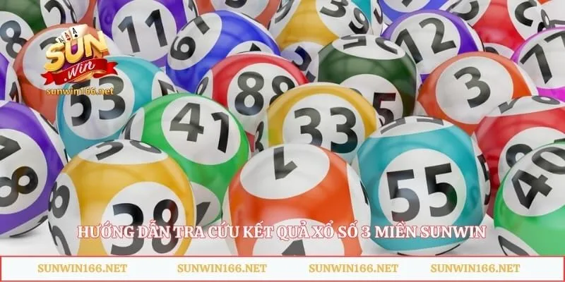 Hướng dẫn tra cứu kết quả xổ số 3 miền Sunwin
