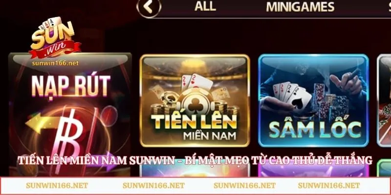 Tiến Lên Miền Nam Sunwin - Bí Mật Mẹo Từ Cao Thủ Dễ Thắng